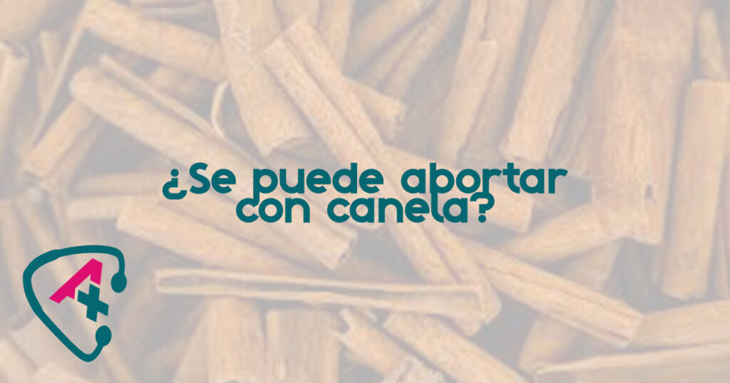 Te de canela para abortar